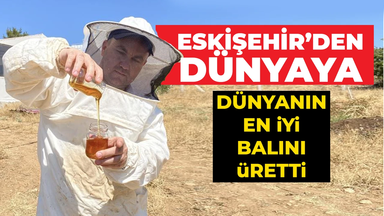 Eskişehir’den Dünyaya: Dünyanın en iyi balını üretti | Ağaçhisar Bal